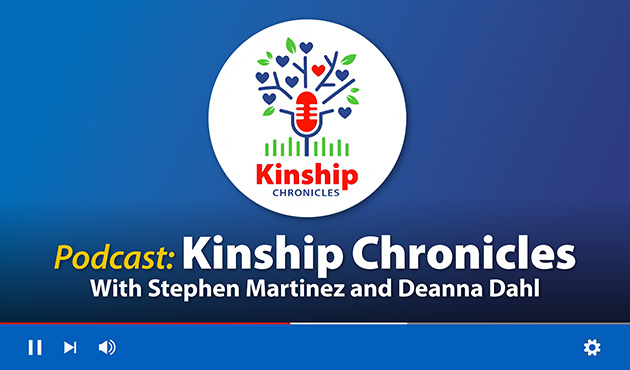 Podcast: Kinship Chronicles with Stephen Martinez and Deanna Dahl