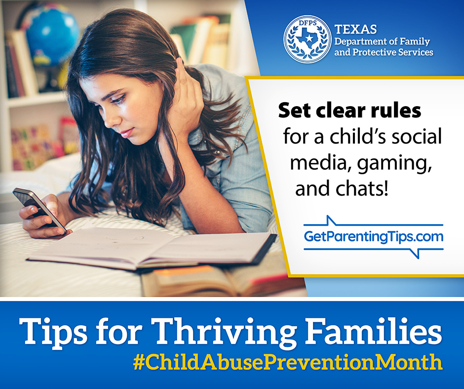 DFPS Tips for Thriving Families. Set clear rules for a child's social media, gaming, and chats! #ChildAbusePreventionMonth GetParentingTips.com (daughter)