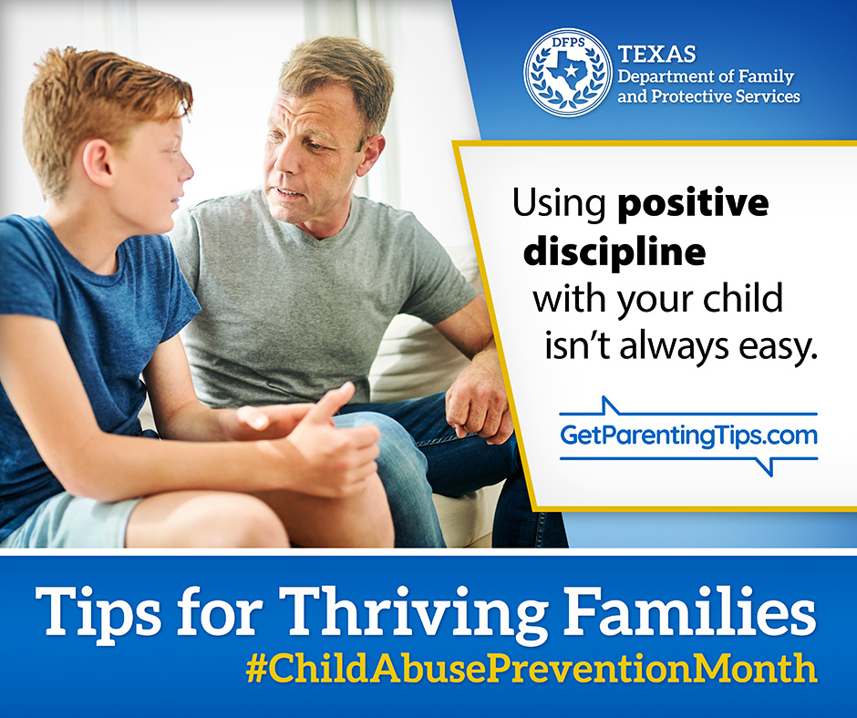 DFPS Tips for Thriving Families. Using positive discipline with your child isn't always easy. #ChildAbusePreventionMonth GetParentingTips.com