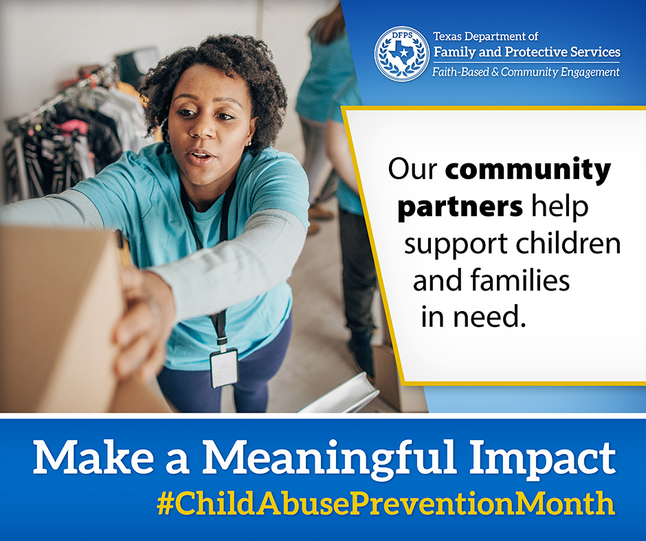 DFPS Make a Meaningful Impact. Our community partners help support children and families in need #ChildAbusePreventionMonth #childprotection