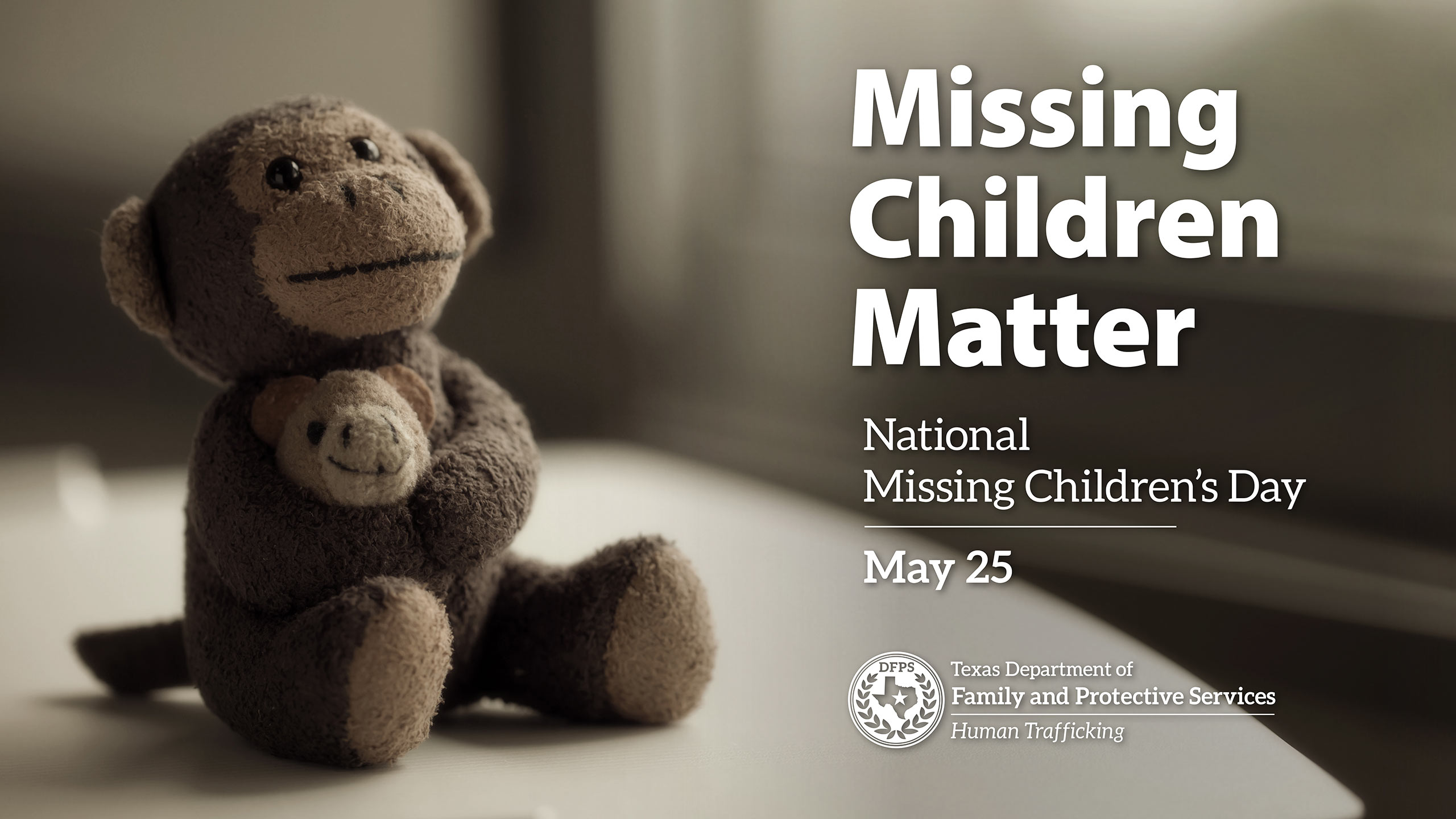 Teddy bear - Missing Children Matter National Children's Day May 25 - DFPS