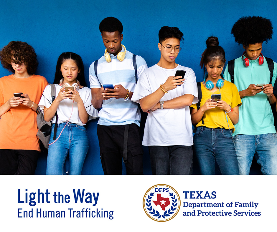 Square image: DFPS Light the way to end Human Trafficking - several teens on their phones