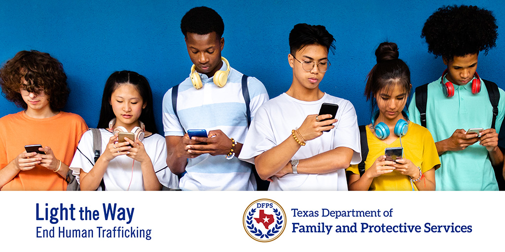 Horizontal image: DFPS Light the way to end Human Trafficking - several teens on their phones