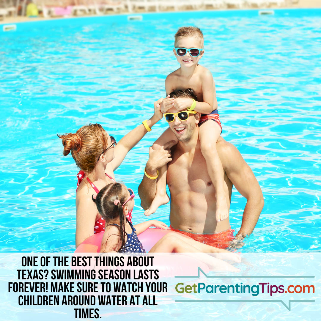 One of the best things about Texas is swimming lasts forever! Make ure to watch your children around water at all times. GetParentingTips.com