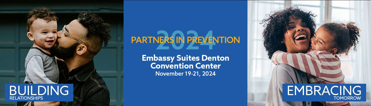 Register for the Partners in Prevention Conference, Denton, TX, November 19-21, 2024